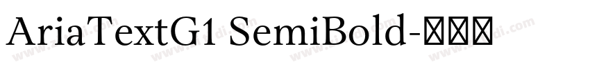 AriaTextG1 SemiBold字体转换 AriaTextG1 SemiBold字体转换